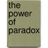 The Power Of Paradox
