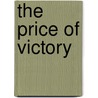The Price of Victory door Sandra Leesmith