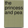 The Princess and Pea by Houghton Mifflin Company