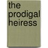 The Prodigal Heiress
