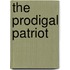The Prodigal Patriot