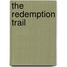 The Redemption Trail door Elliot Conway