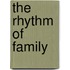 The Rhythm Of Family