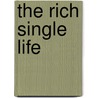 The Rich Single Life door Andrew Farmer