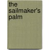 The Sailmaker's Palm door Anna Gill