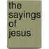 The Sayings of Jesus
