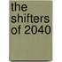 The Shifters Of 2040