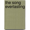 The Song Everlasting by Joseph Martin