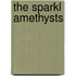 The Sparkl Amethysts