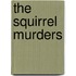 The Squirrel Murders