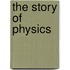 The Story Of Physics