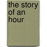 The Story of an Hour door Kate Chopin