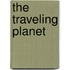 The Traveling Planet