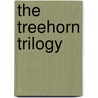 The Treehorn Trilogy door Florence Parry Heide