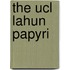 The Ucl Lahun Papyri