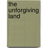 The Unforgiving Land by Paul Sullivan