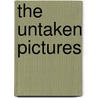 The Untaken Pictures by Claudia Ramsey-Wilson