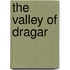 The Valley Of Dragar