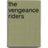 The Vengeance Riders