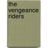 The Vengeance Riders by Alan Irwin