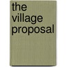 The Village Proposal door Christopher Paslay