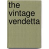 The Vintage Vendetta by Ellen Crosby