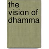 The Vision Of Dhamma door Nyanaponika