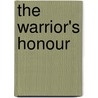 The Warrior's Honour by Michael Ignatieff