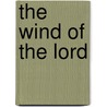 The Wind of the Lord door William Collins