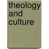 Theology and Culture by D. Stephen Long