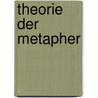 Theorie Der Metapher door Phillip Glasel