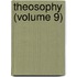 Theosophy (Volume 9)
