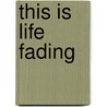 This Is Life  Fading door Roger W. Coltey