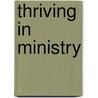 Thriving in Ministry door Robert H. Ramey