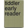 Tiddler Early Reader door Julia Donaldson
