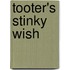 Tooter's Stinky Wish