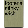 Tooter's Stinky Wish door Brian Cretney