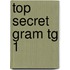 Top Secret Gram Tg 1