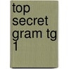 Top Secret Gram Tg 1 by Alinka Kountoura