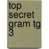 Top Secret Gram Tg 3