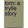 Torn: A Trylle Story door Amanda Hocking