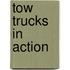 Tow Trucks In Action