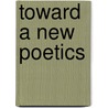 Toward a New Poetics by Serge Gavronsky
