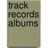 Track Records Albums by Source Wikipedia