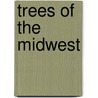 Trees Of The Midwest by Stan Tekiela