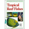 Tropical Reef Fishes door Periplus Editions