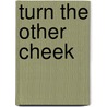Turn the Other Cheek door Chris Owen