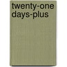 Twenty-One Days-Plus door Roosevelt Brooks Ma. psy Cmhc
