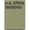 U.S.-China Relations by James Schnell