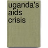 Uganda's Aids Crisis door Jill Armstrong